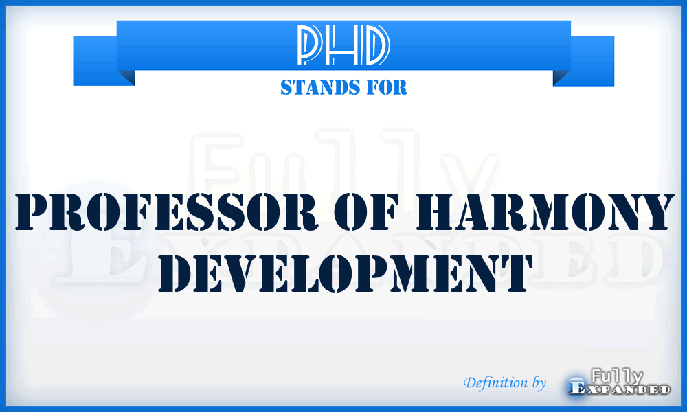 PHD - Professor of Harmony Development