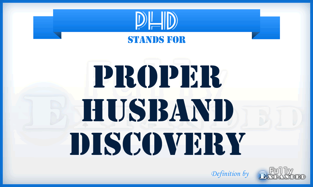 PHD - Proper Husband Discovery