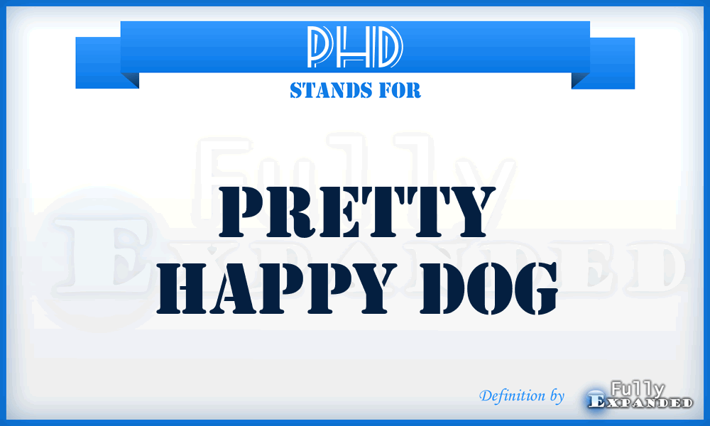 PHD - Pretty Happy Dog