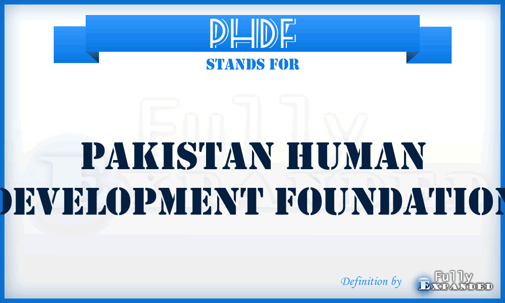 PHDF - Pakistan Human Development Foundation