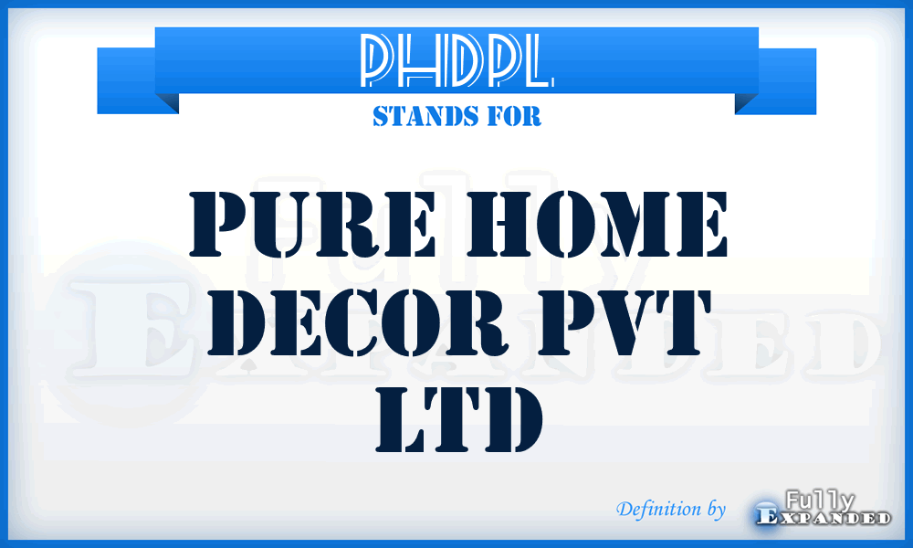 PHDPL - Pure Home Decor Pvt Ltd