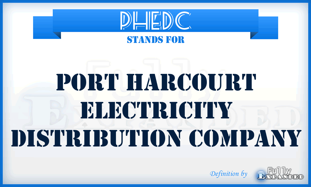 PHEDC - Port Harcourt Electricity Distribution Company