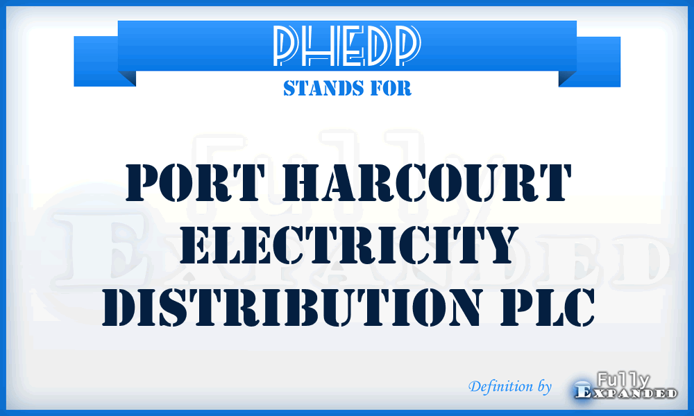 PHEDP - Port Harcourt Electricity Distribution PLC