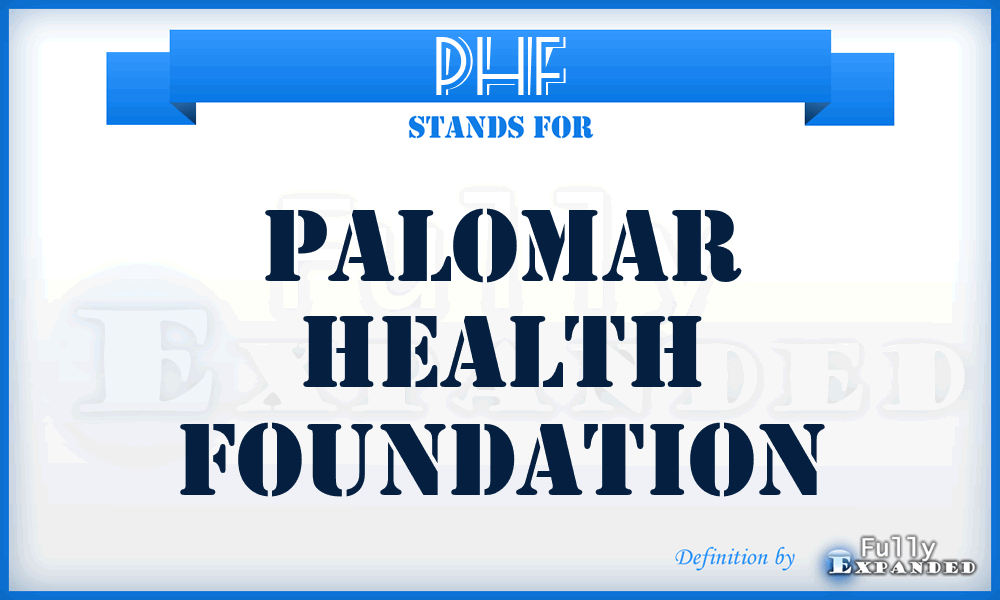 PHF - Palomar Health Foundation