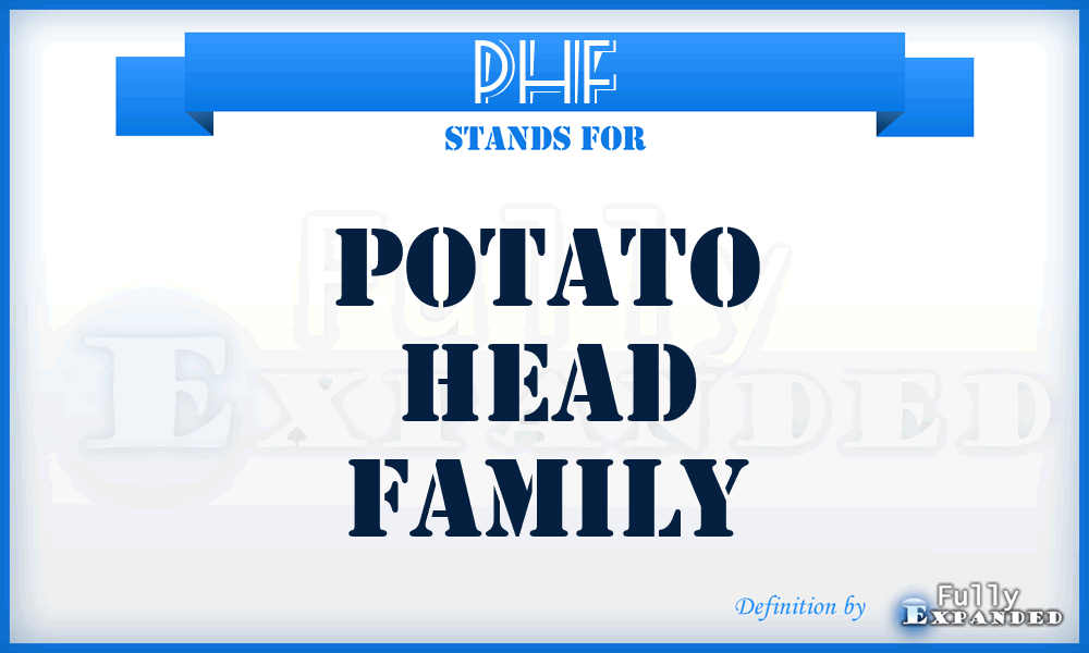 PHF - Potato Head Family