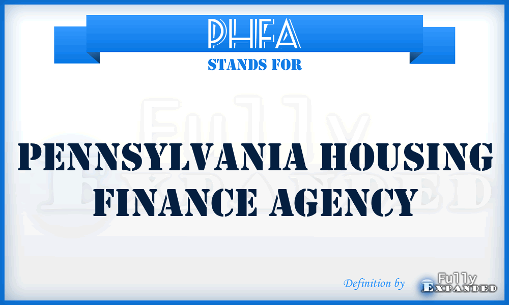 PHFA - Pennsylvania Housing Finance Agency