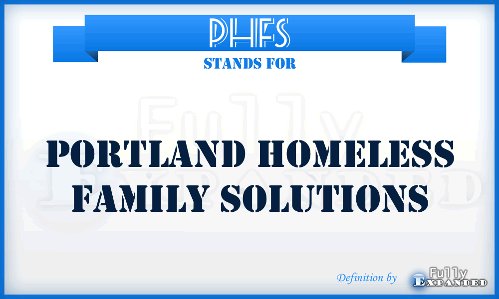 PHFS - Portland Homeless Family Solutions