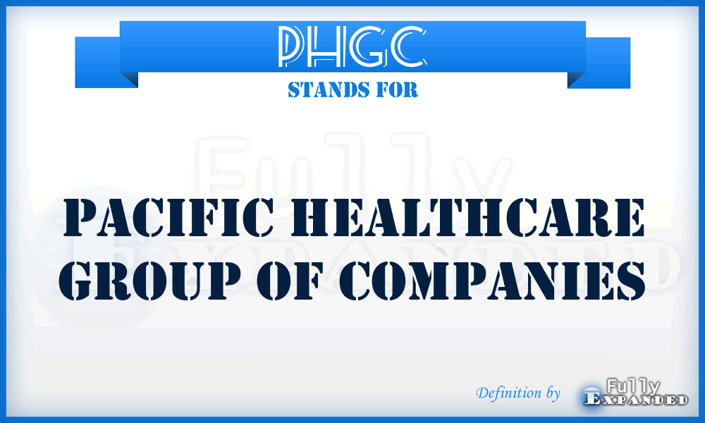 PHGC - Pacific Healthcare Group of Companies