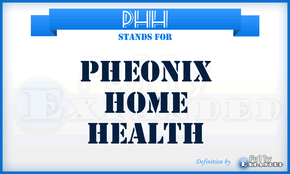 PHH - Pheonix Home Health