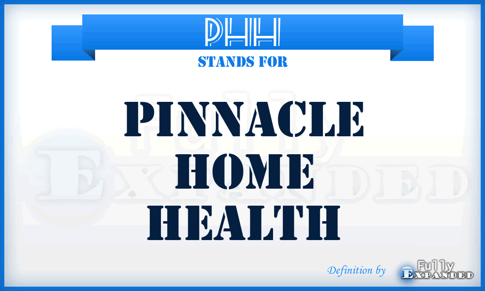 PHH - Pinnacle Home Health