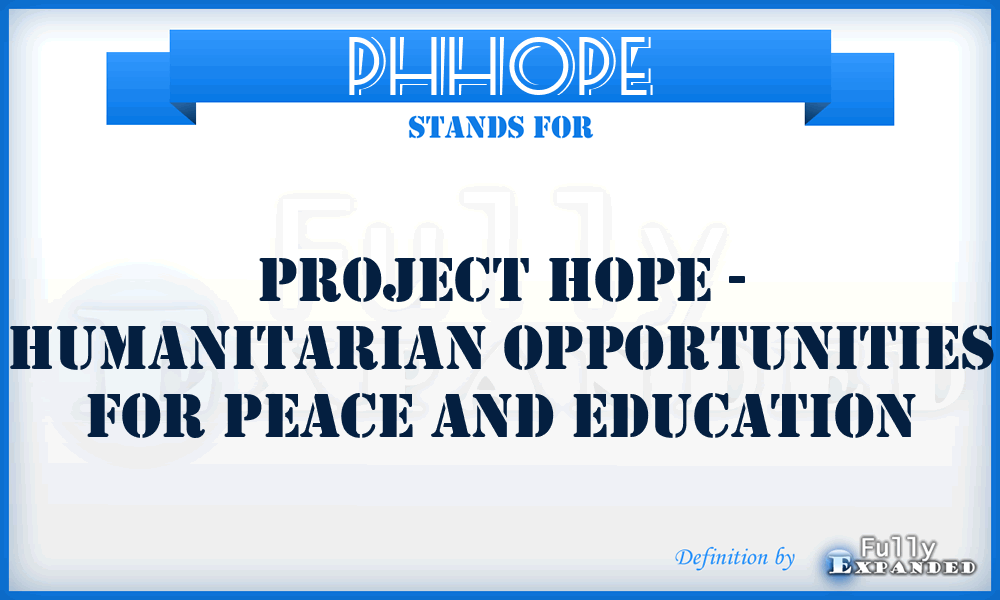 PHHOPE - Project Hope - Humanitarian Opportunities for Peace and Education