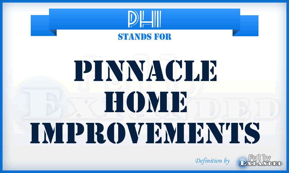 PHI - Pinnacle Home Improvements