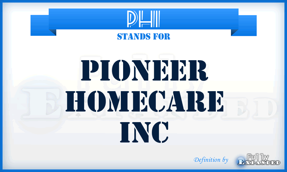 PHI - Pioneer Homecare Inc