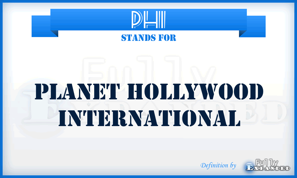PHI - Planet Hollywood International