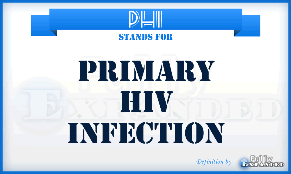 PHI - primary HIV infection