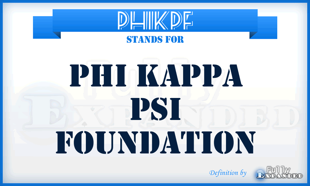 PHIKPF - PHI Kappa Psi Foundation