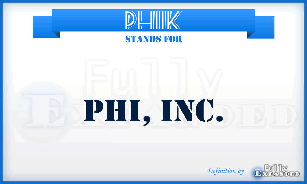 PHIIK - PHI, Inc.