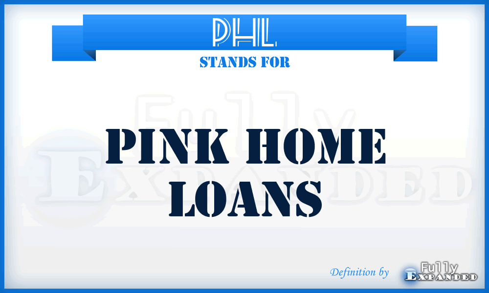 PHL - Pink Home Loans