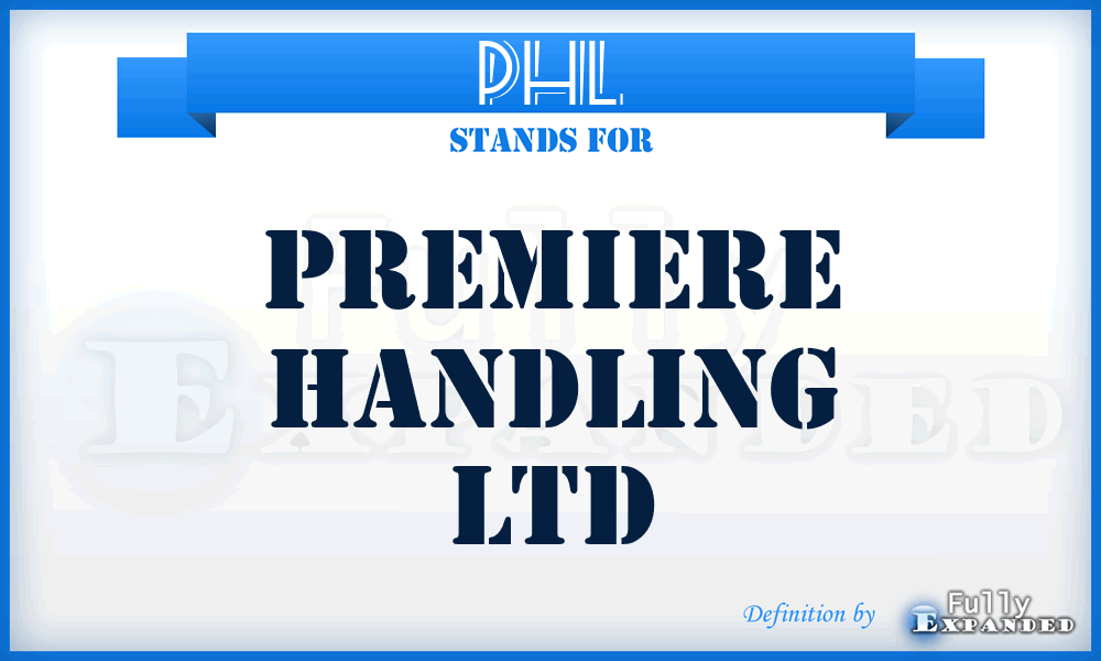 PHL - Premiere Handling Ltd