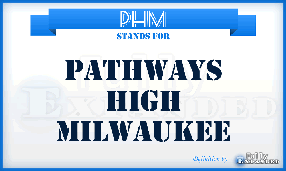 PHM - Pathways High Milwaukee