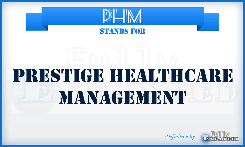 PHM - Prestige Healthcare Management