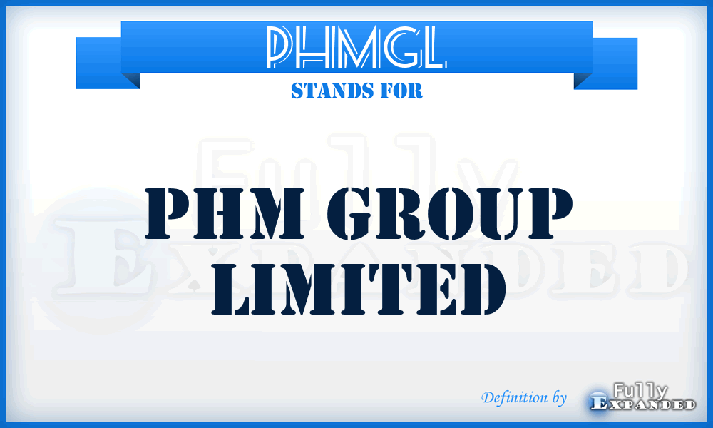 PHMGL - PHM Group Limited