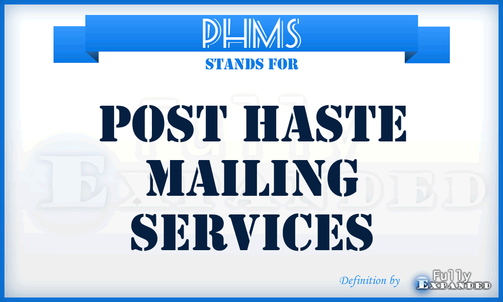 PHMS - Post Haste Mailing Services