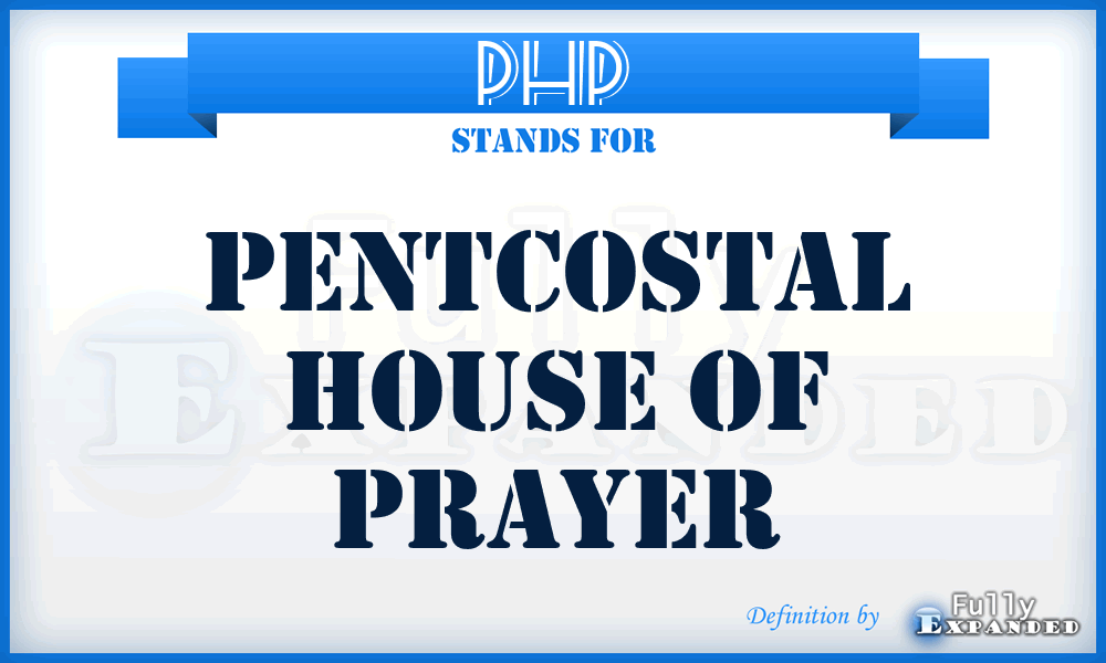 PHP - Pentcostal House of Prayer