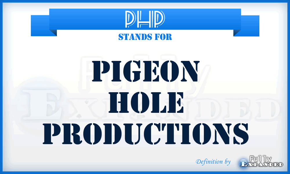 PHP - Pigeon Hole Productions