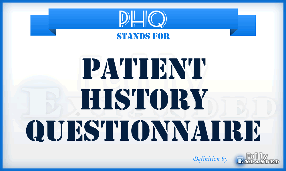 PHQ - Patient History Questionnaire