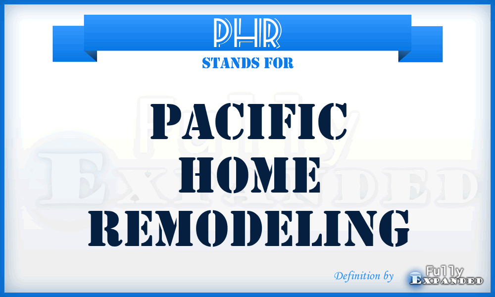 PHR - Pacific Home Remodeling