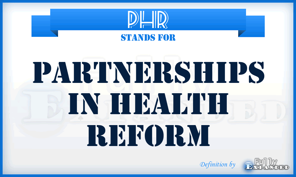 PHR - Partnerships in Health Reform