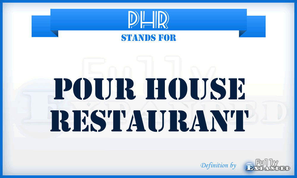 PHR - Pour House Restaurant