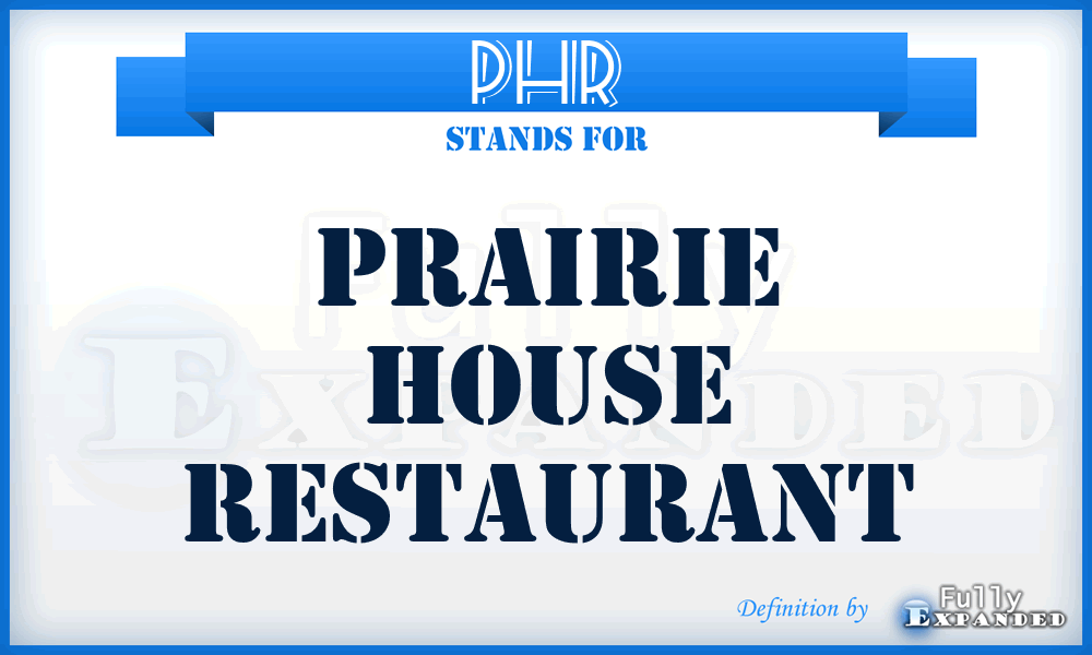PHR - Prairie House Restaurant