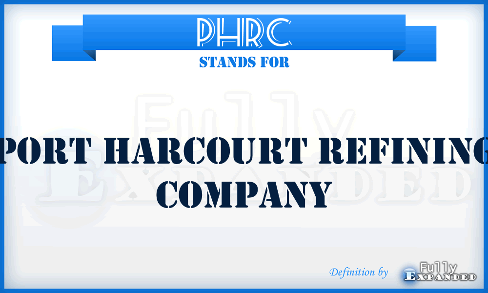 PHRC - Port Harcourt Refining Company