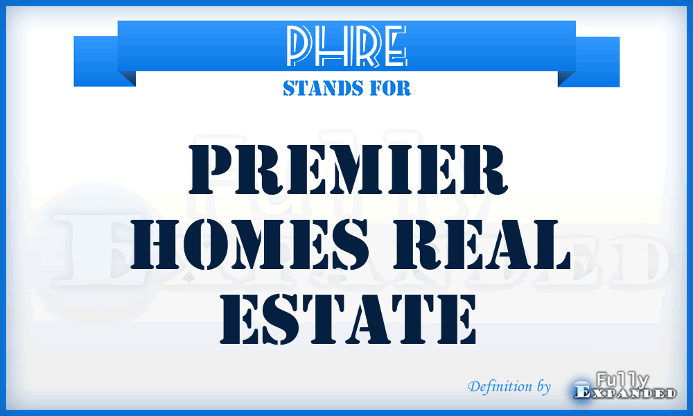 PHRE - Premier Homes Real Estate