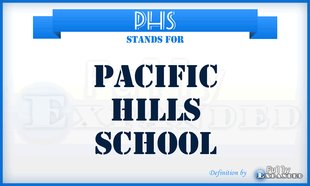 PHS - Pacific Hills School