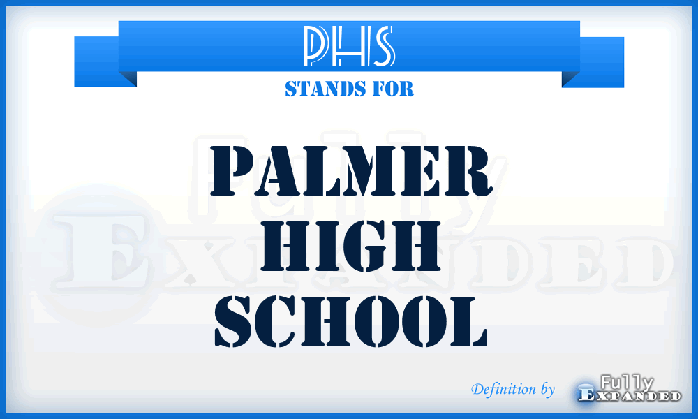 PHS - Palmer High School