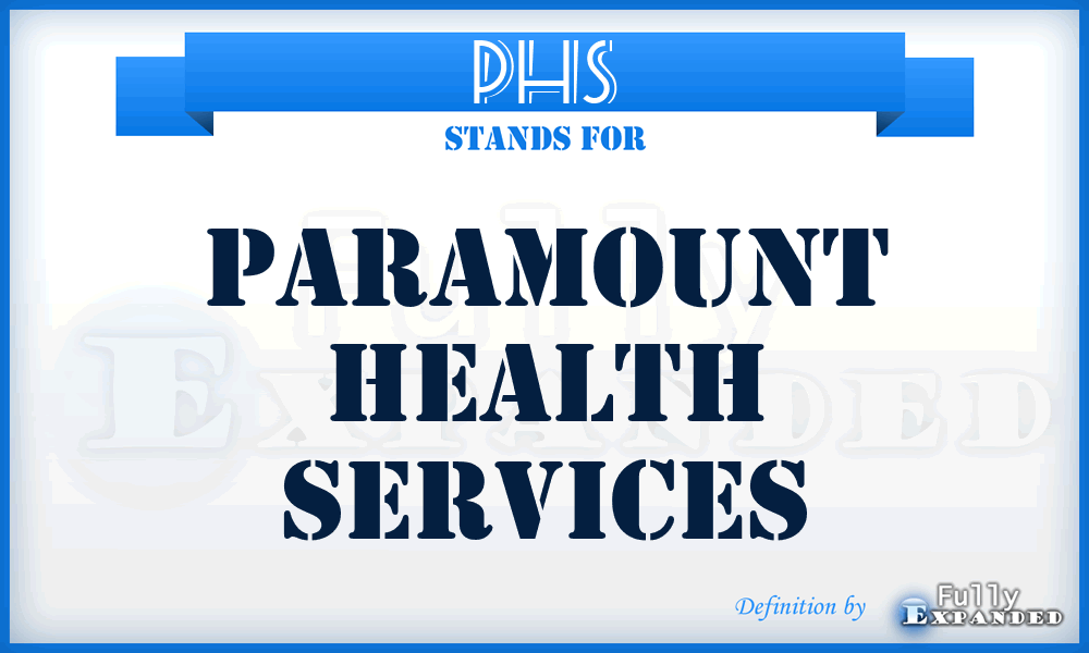 PHS - Paramount Health Services