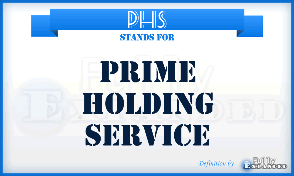 PHS - Prime Holding Service