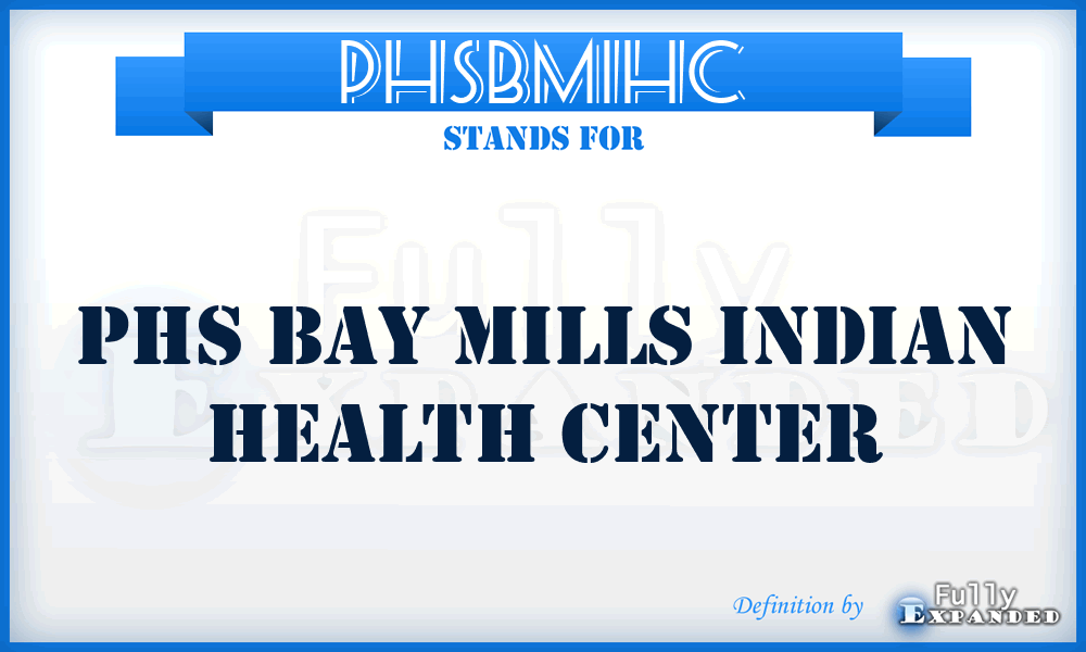 PHSBMIHC - PHS Bay Mills Indian Health Center