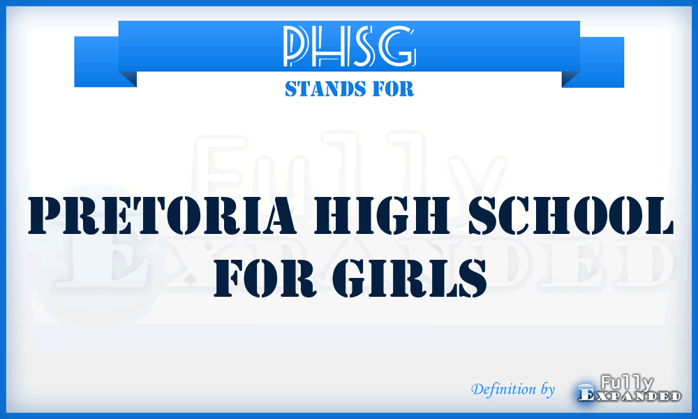PHSG - Pretoria High School for Girls