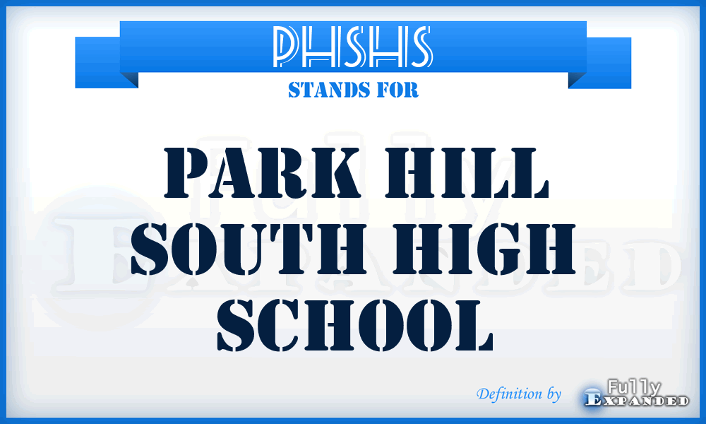 PHSHS - Park Hill South High School