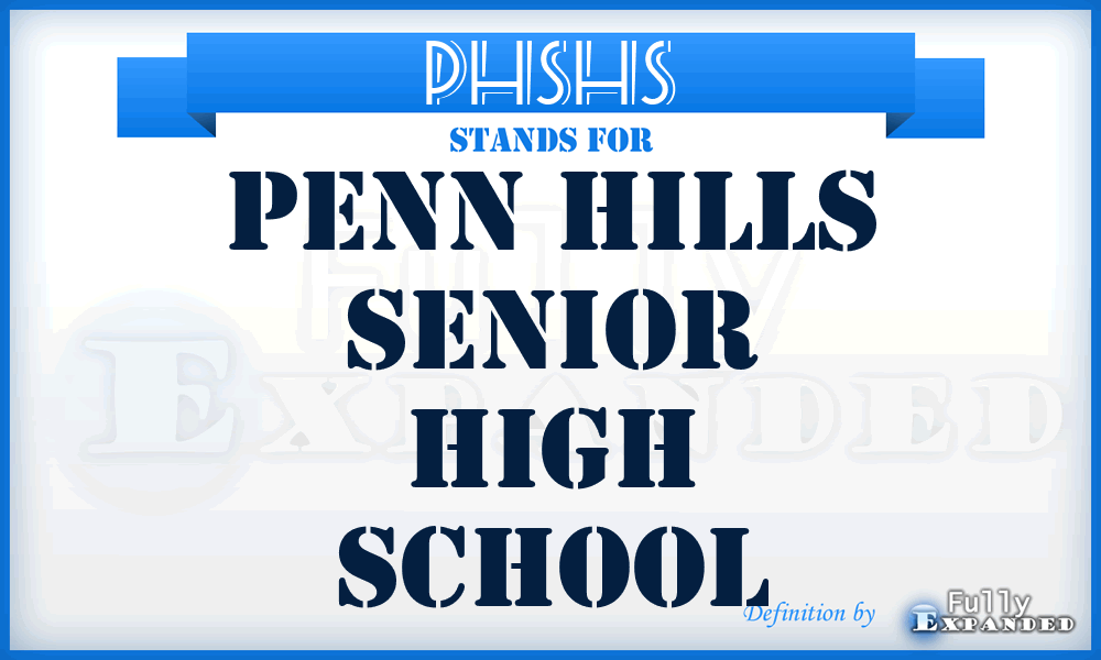 PHSHS - Penn Hills Senior High School