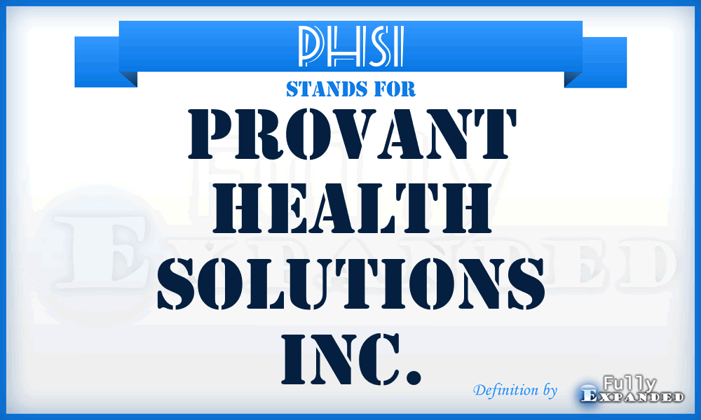 PHSI - Provant Health Solutions Inc.