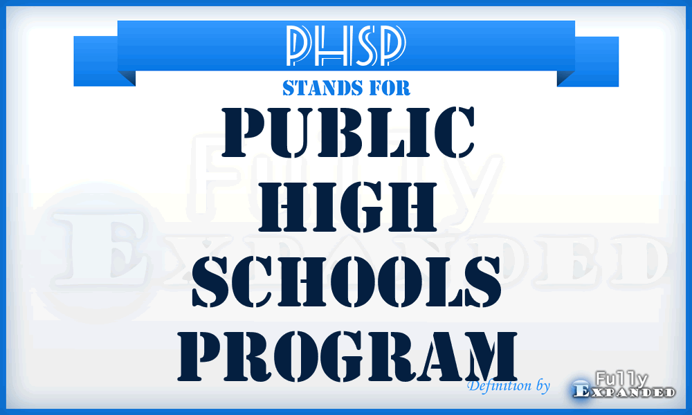 PHSP - Public High Schools Program