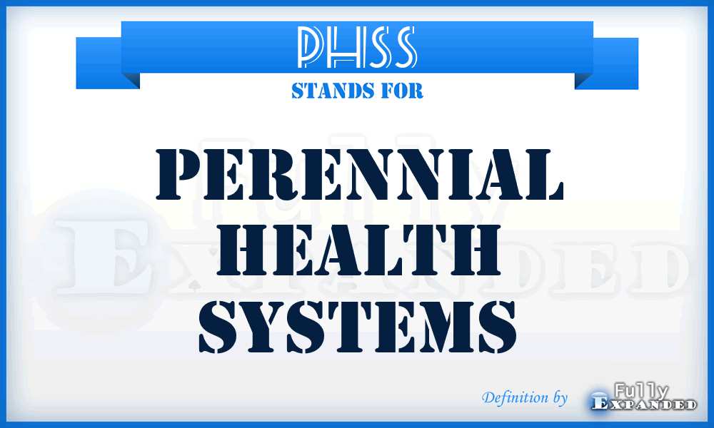 PHSS - Perennial Health Systems