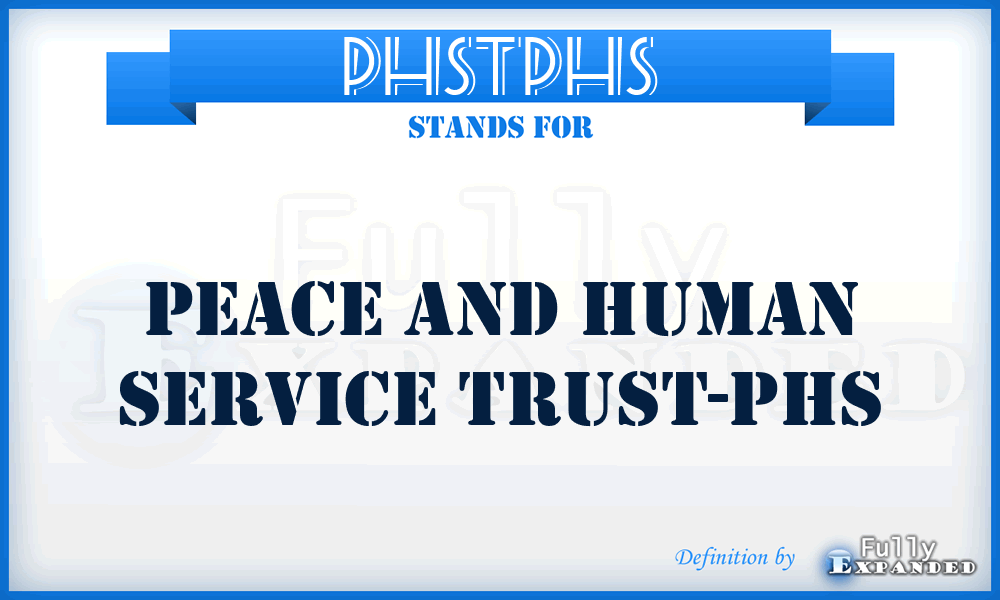 PHSTPHS - Peace and Human Service Trust-PHS