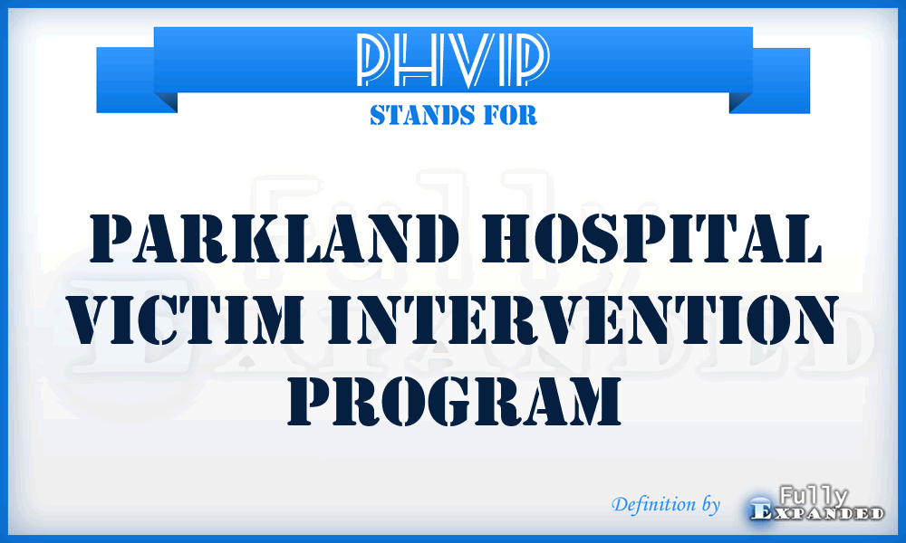 PHVIP - Parkland Hospital Victim Intervention Program