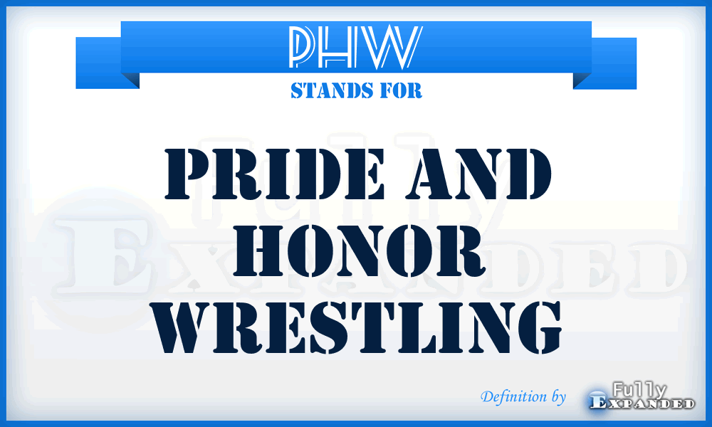 PHW - Pride and Honor Wrestling
